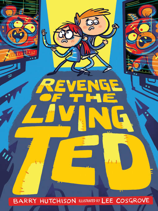 Title details for Revenge of the Living Ted by Barry Hutchison - Wait list